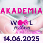 Akademia WoolFashion 2025 pleciemisie.pl
